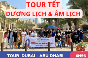 Tour du lịch Dubai khởi hành tết Dương lịch và Âm lịch  2023 ( bay Emirates 5*)